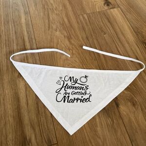 My humans are getting married dog bandana